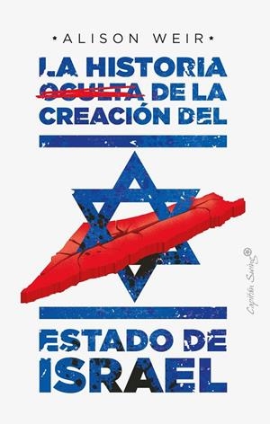 La historia oculta de la creación del estado de Israel | 9788412351484 | , Alison Weir