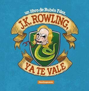 J. K. Rowling, ya te vale | 9788410126602