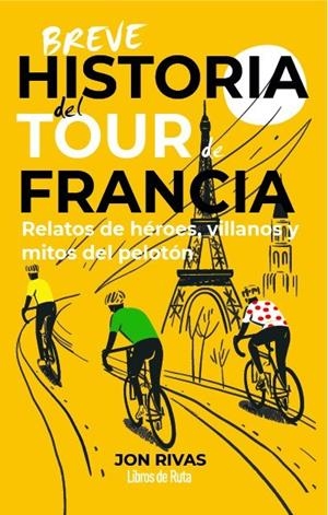 Breve historia del Tour de Francia | 9791387955335 | Rivas, Jon / Jon Rivas,