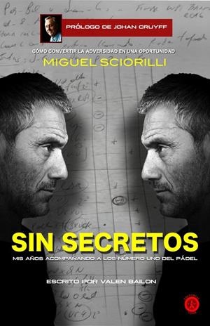 MIGUEL SCIORILLI, SIN SECRETOS | 9788494503498 | , Bailon Valen