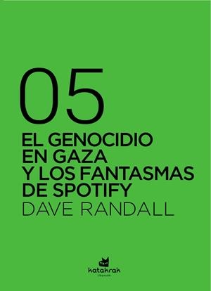 El genocidio en Gaza y los fantasmas de Spotify | 9788410316157 | Randall, Dave
