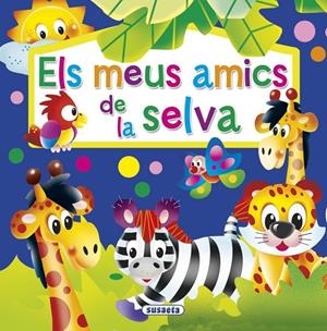 Els meus amics de la selva | 9791370343262 | Susaeta, Equipo