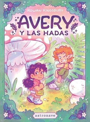 AVERY Y LAS HADAS | 9788467983869 | ROWAN KINGSBURY,