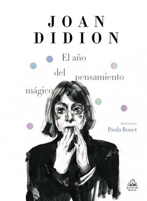 El año del pensamiento mágico (edición ilustrada) | 9788439734963 | Didion, Joan