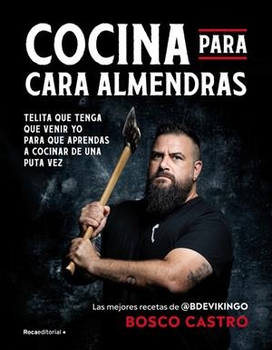 COCINA PARA CARA-ALMENDRAS | 9788410442771 | Castro (@bdevikingo), Bosco