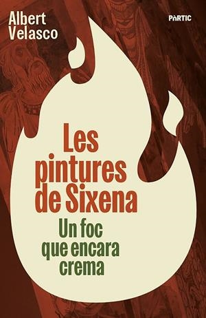LES PINTURES DE SIXENA | 9788498096309 | Albert Velasco