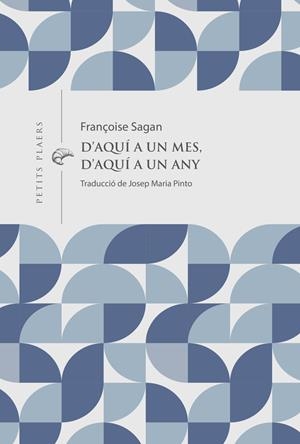 D'aquí a un mes, d'aquí a un any | 9791399051278 | Sagan, Françoise
