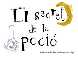 El secret de la poció | 9788412369038 | BOSCH, NURIA / Palomar, Roser / Virgili, Marta