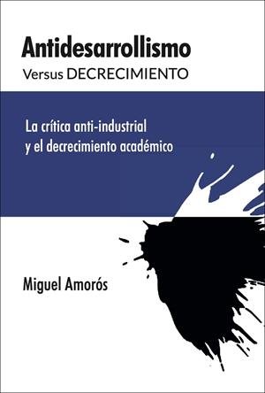 ANTIDESARROLLISMO VERSUS DECRECIMIENTO | 9788412834253