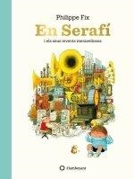 En Serafí i els seus invents meravellosos | 9788417749156 | Fix, Philippe