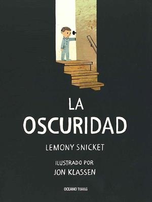 La Oscuridad | 9786077352976 | Snicket, Lemony