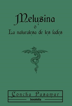 Melusina o La naturalesa de les fades | 9791387702151 | Pasamar, Concha