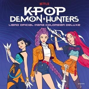 KPop Demon Hunters - Libro oficial para colorear deluxe | 9791387924621 | Netflix, Netflix