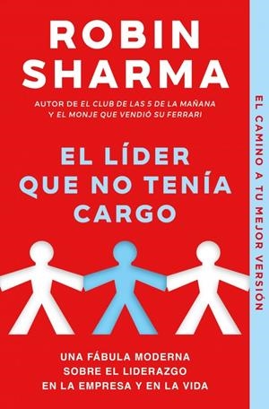 El líder que no tenía cargo | 9788499893945 | Sharma, Robin