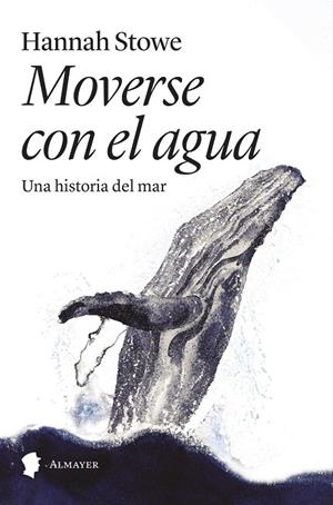 Moverse con el agua | 9788412891522 | Stowe, Hannah