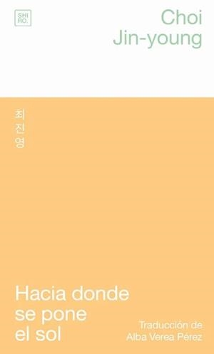 Hacia donde se pone el sol | 9788412764451 | Choi, Jin-young