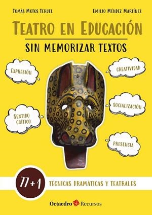 Teatro en educación sin memorizar textos | 9788419312334 | Méndez Martínez, Emilio / Motos Teruel, Tomás
