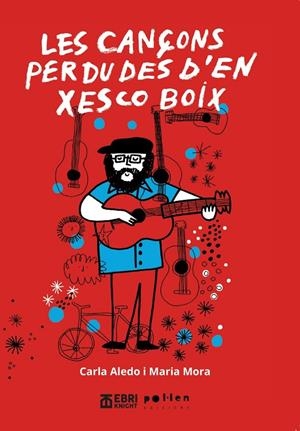 Les cançons perdudes d'en Xesco Boix | 9788410255456 | Mora Garriga, María