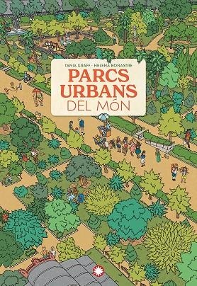 Parcs urbans del món | 9788410090606 | TANIA, GRAFF / HELENA, BONASTRE