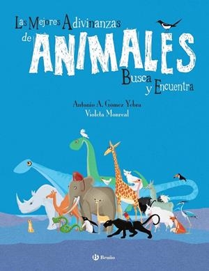 Las mejores adivinanzas de animales. Busca y encuentra | 9788469664674 | Gómez  Yebra, Antonio A.