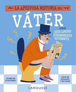 La apestosa historia del váter | 9791387520007 | Meikle, Olivia / Nelson, Katie