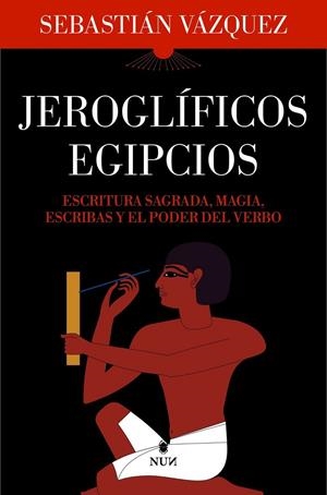 Jeroglíficos egipcios | 9788410199040 | Sebastián Vázquez, Sebastián Vázquez