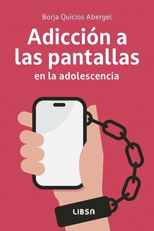 Adicción a las Pantallas en la Adolescencia | 9788466245487 | Quicios Abergel, Borja
