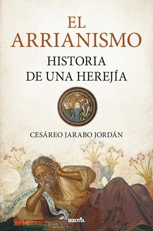 El arrianismo | 9791387812881 | Jordan, Cesáreo Jarabo Jordán