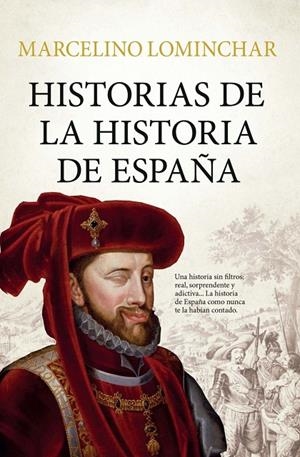 Historias de la historia de España | 9791388444074 | MARCELINO, LOMINCHAR