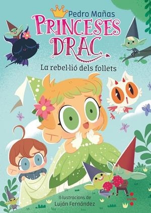 Princeses Drac 17. La rebel·lió dels follets | 9788466157056 | Mañas Romero, Pedro