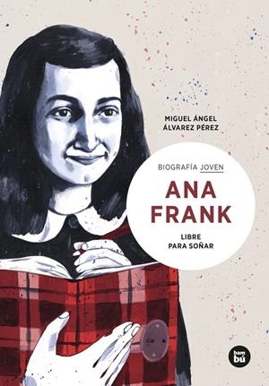 Ana Frank. Libre para soñar | 9788483439012 | Álvarez Pérez, Miguel