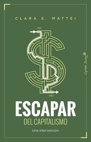 Escapar del capitalismo | 9791399229981 | Mattei, Clara E.