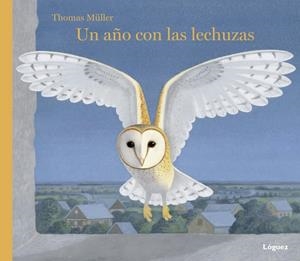 Un año con las lechuzas | 9788494565311 | Rodríguez López, Lorenzo