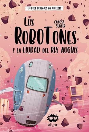 Los Robotones y la ciudad del rey Augías | 9788491425687 | Sunyer, Canosa