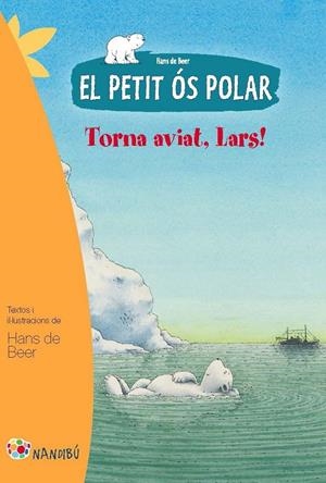 El petit ós polar: Torna aviat, Lars | 9788499755281 | Beer, Hans de