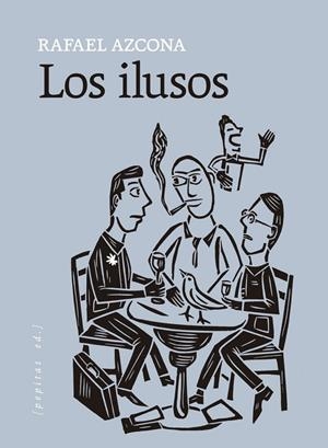 Los ilusos | 9788418998881 | Azcona, Rafael