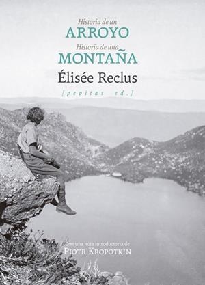 Historia de un arroyo seguido de Historia de una montaña | 9788410476639 | Reclus, Élisée