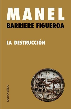 La destrucción | 9791399156249 | Barriere Figueroa, Manel