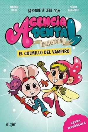 Agencia Dental Mágica 1. El colmillo del vampiro | 9788491428381 | Golfe, Nacho