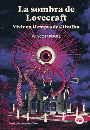 La sombra de Lovecraft | 9788419550378 | Scott Poole, W.