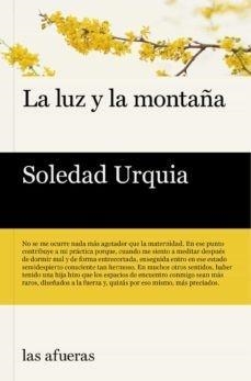 La luz y la montaña | 9788412591194 | Urquia, Soledad