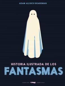 Historia ilustrada de los fantasmas | 9788412570656 | Allsuch Boardman, Adam