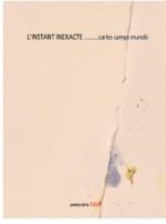 L'instant inexacte | 9788481280401 | Camps Mundó, Carles