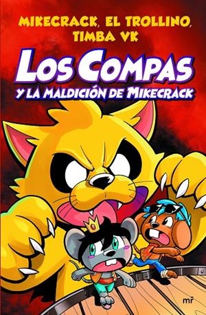 Compas 4. Los Compas y la maldición de Mikecrack | 9788427047495 | Mikecrack, El Trollino y Timba Vk