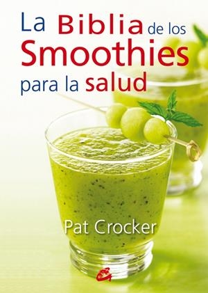 La Biblia de los Smoothies para la salud | 9788484454953 | Crocker, Pat