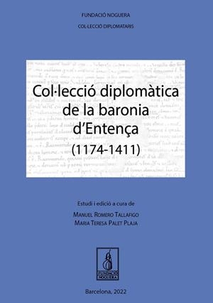 Col·lecció diplomàtica de la baronia d'Entença (1174-1411) | 9788413034201 | Romero Tallafigo, Manuel / Palet Plaja, Maria Teresa