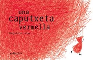 una caputxeta vermella | 9788412205695 | Leray, Marjolaine