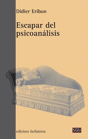 Escapar del psicoanálisis | 9788472904323 | Eribon, Didier
