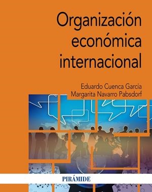 Organización económica internacional | 9788436847567 | Cuenca García, Eduardo / Navarro Pabsdorf, Margarita