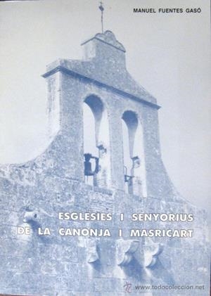 ESGLESIES I SENYORIUS DE LA CANONJA I MASRICART | +000076 | FUENTES GASO, MANUEL